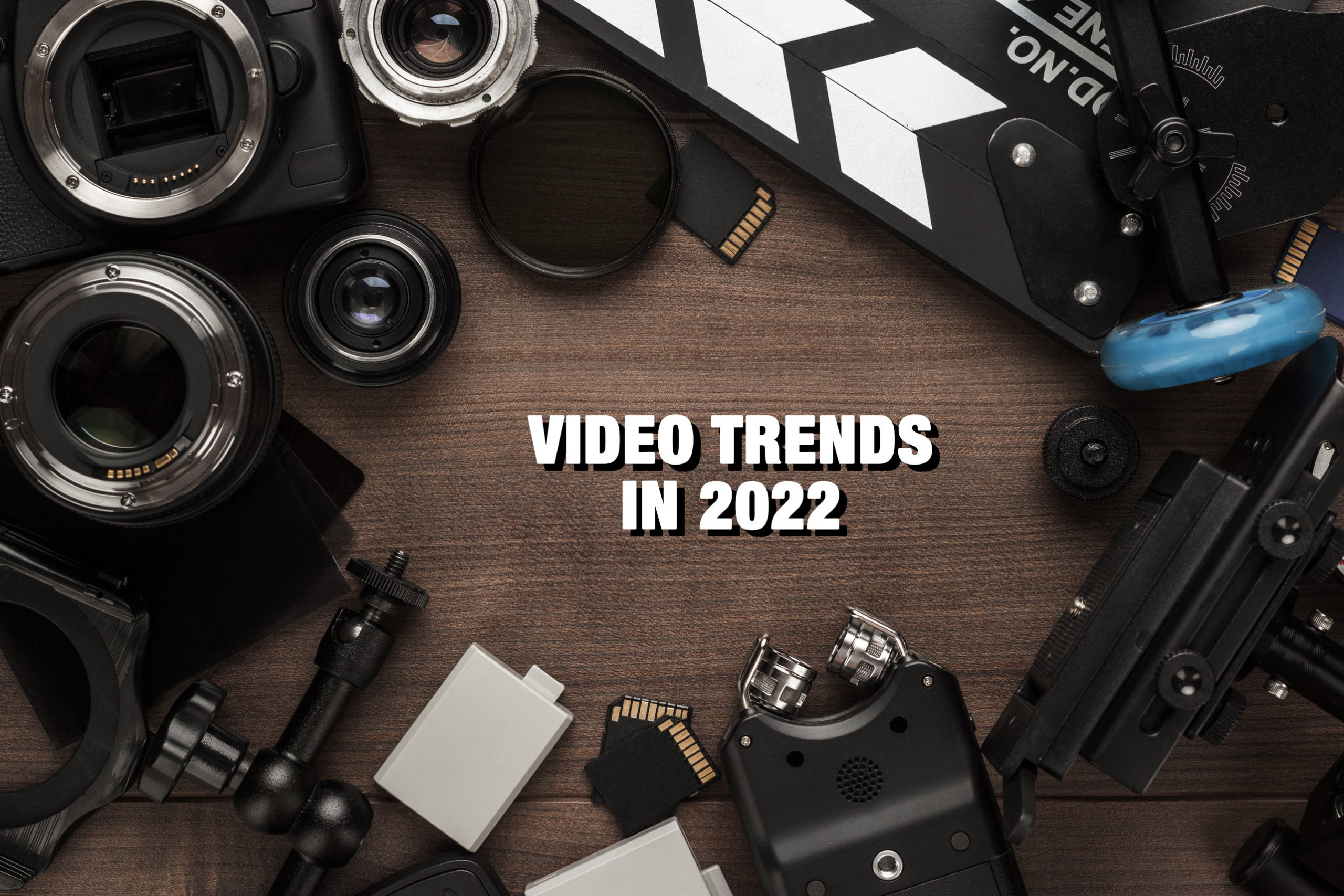Video trends in 2022